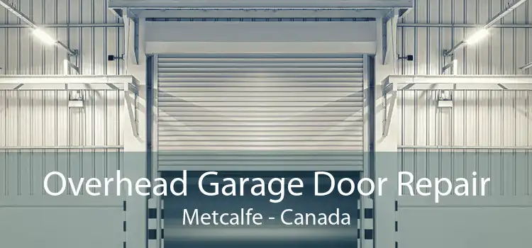 Overhead Garage Door Repair Metcalfe - Canada