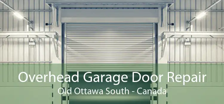 Overhead Garage Door Repair Old Ottawa South - Canada
