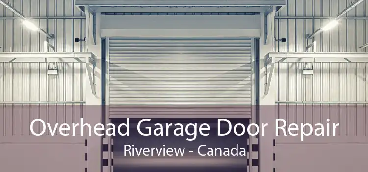 Overhead Garage Door Repair Riverview - Canada