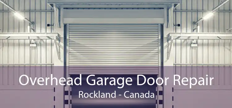 Overhead Garage Door Repair Rockland - Canada