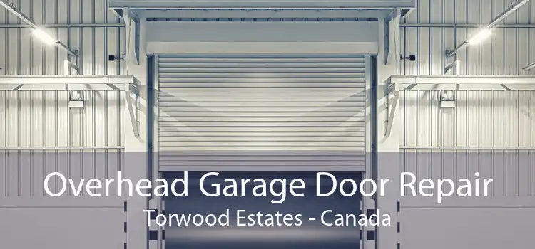 Overhead Garage Door Repair Torwood Estates - Canada