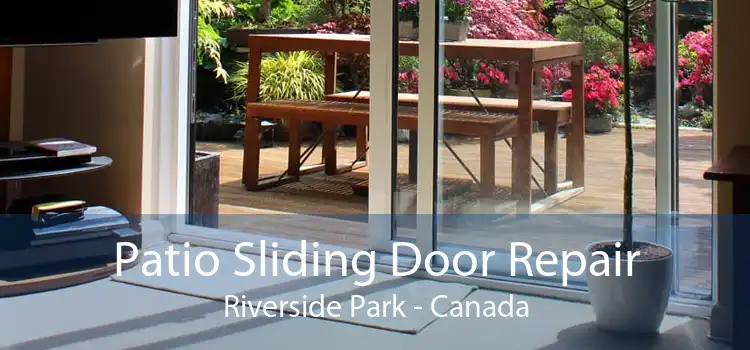 Patio Sliding Door Repair Riverside Park - Canada