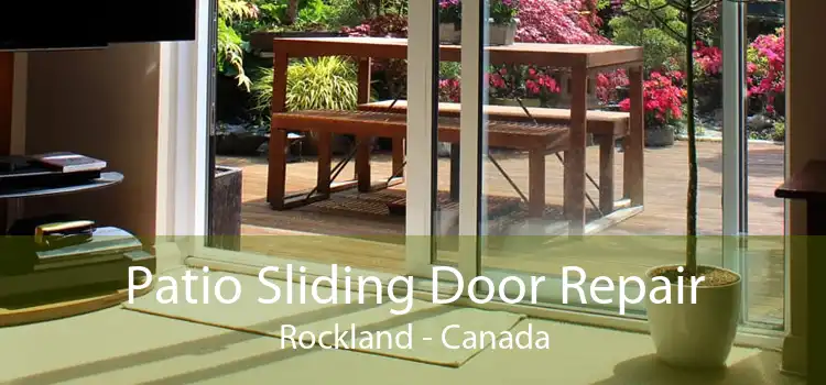 Patio Sliding Door Repair Rockland - Canada