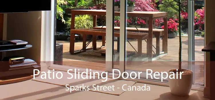 Patio Sliding Door Repair Sparks Street - Canada