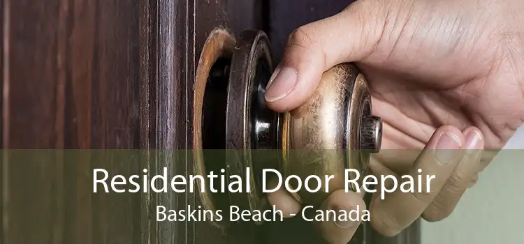 Residential Door Repair Baskins Beach - Canada