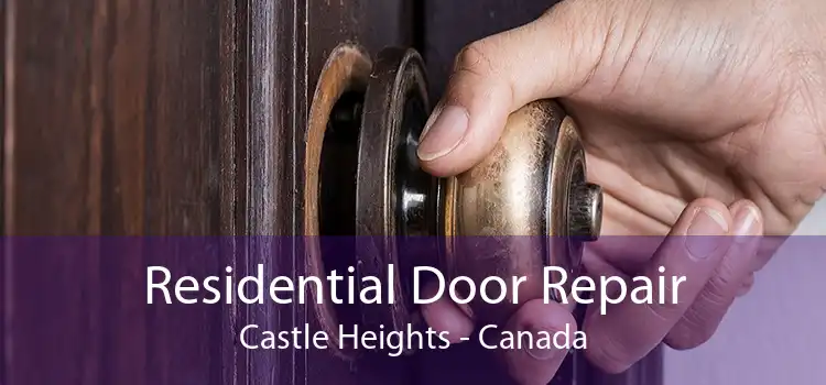 Residential Door Repair Castle Heights - Canada