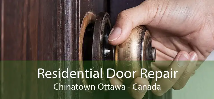Residential Door Repair Chinatown Ottawa - Canada