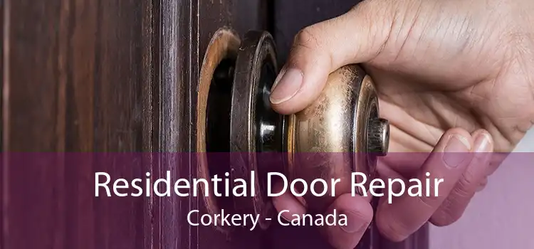 Residential Door Repair Corkery - Canada