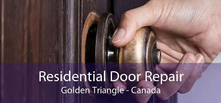 Residential Door Repair Golden Triangle - Canada
