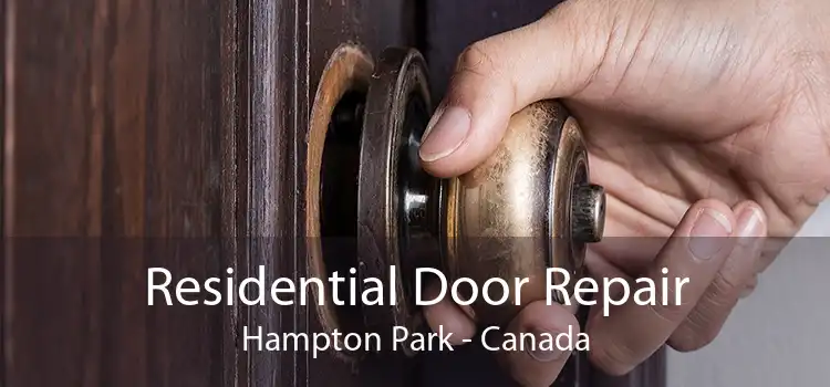 Residential Door Repair Hampton Park - Canada