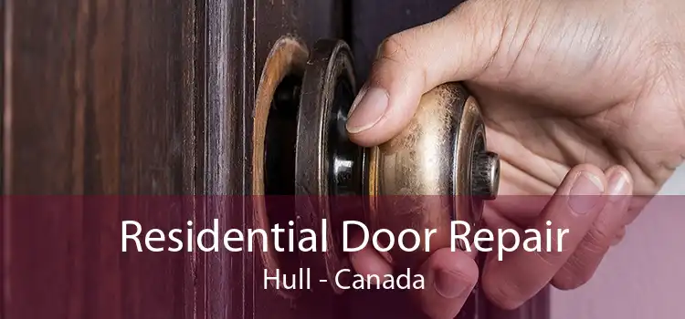 Residential Door Repair Hull - Canada
