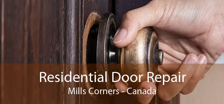 Residential Door Repair Mills Corners - Canada