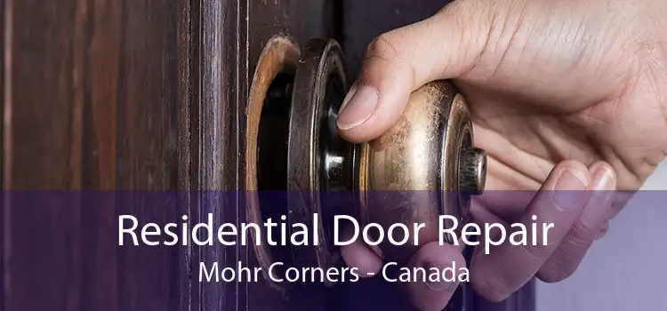 Residential Door Repair Mohr Corners - Canada