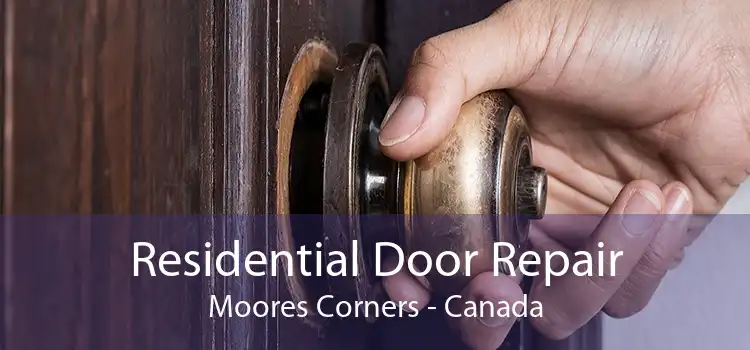 Residential Door Repair Moores Corners - Canada