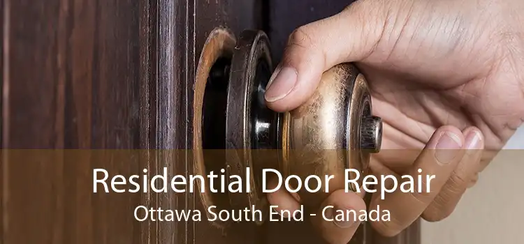 Residential Door Repair Ottawa South End - Canada