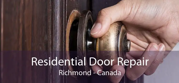 Residential Door Repair Richmond - Canada