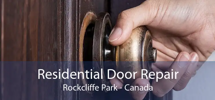 Residential Door Repair Rockcliffe Park - Canada