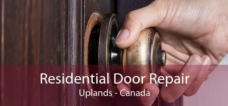 Residential Door Repair Uplands - Canada