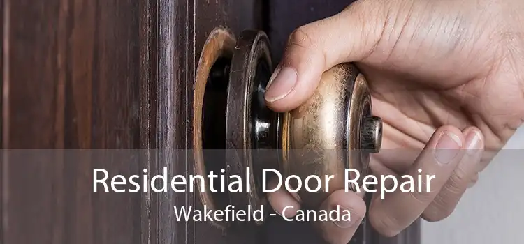 Residential Door Repair Wakefield - Canada