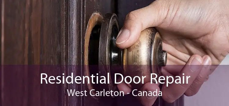 Residential Door Repair West Carleton - Canada