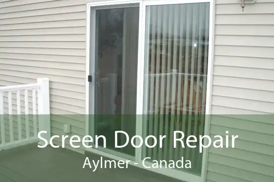 Screen Door Repair Aylmer - Canada