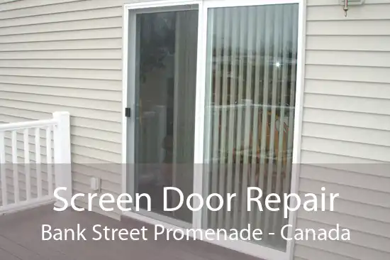 Screen Door Repair Bank Street Promenade - Canada