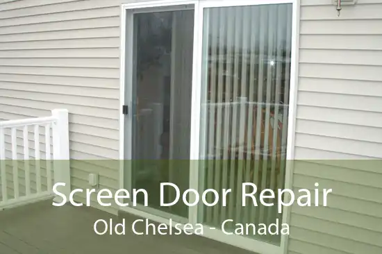 Screen Door Repair Old Chelsea - Canada