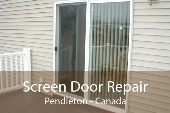 Screen Door Repair Pendleton - Canada