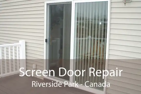 Screen Door Repair Riverside Park - Canada