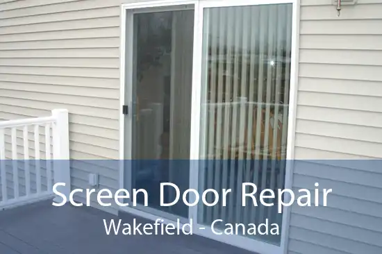 Screen Door Repair Wakefield - Canada