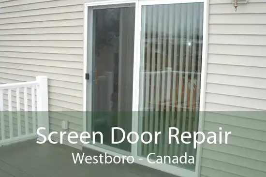 Screen Door Repair Westboro - Canada