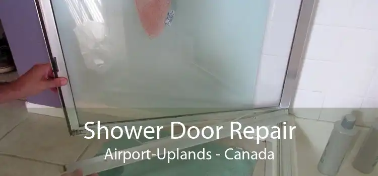Shower Door Repair Airport-Uplands - Canada