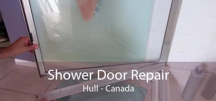Shower Door Repair Hull - Canada