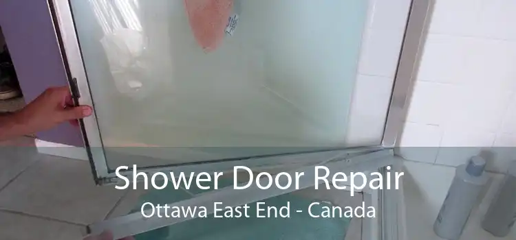 Shower Door Repair Ottawa East End - Canada