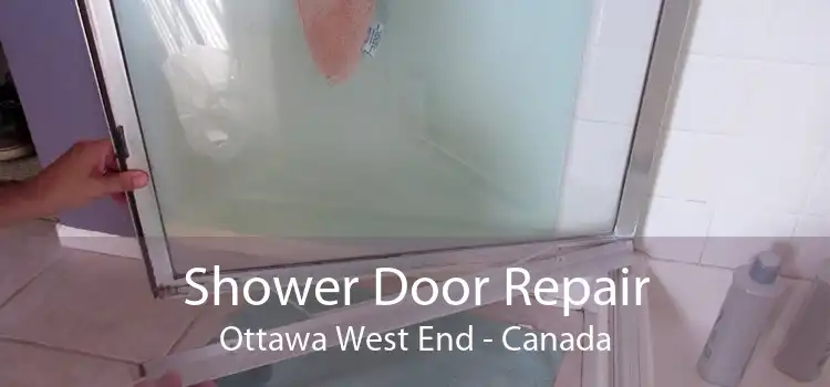 Shower Door Repair Ottawa West End - Canada