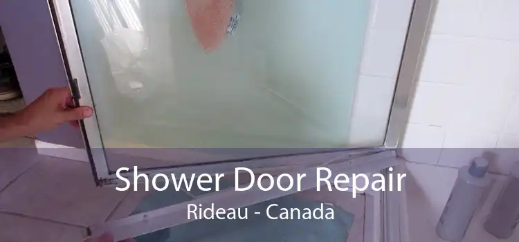 Shower Door Repair Rideau - Canada