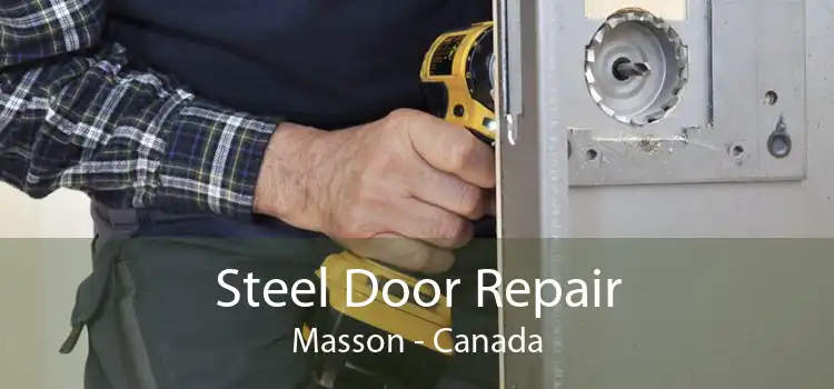 Steel Door Repair Masson - Canada