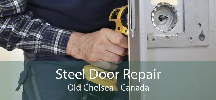 Steel Door Repair Old Chelsea - Canada