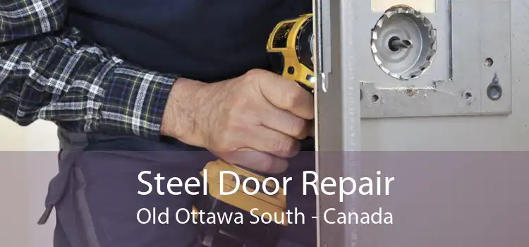 Steel Door Repair Old Ottawa South - Canada