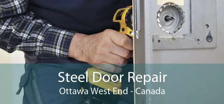 Steel Door Repair Ottawa West End - Canada