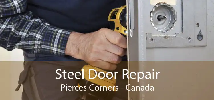 Steel Door Repair Pierces Corners - Canada