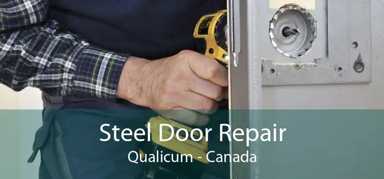 Steel Door Repair Qualicum - Canada