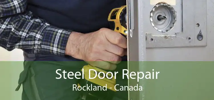 Steel Door Repair Rockland - Canada