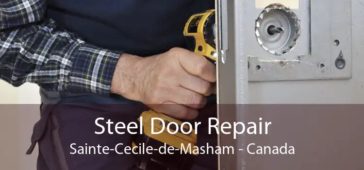 Steel Door Repair Sainte-Cecile-de-Masham - Canada