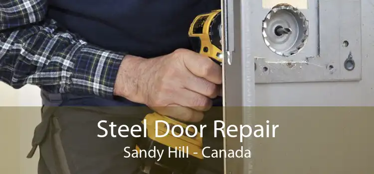 Steel Door Repair Sandy Hill - Canada