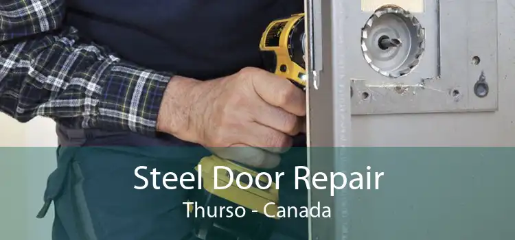 Steel Door Repair Thurso - Canada