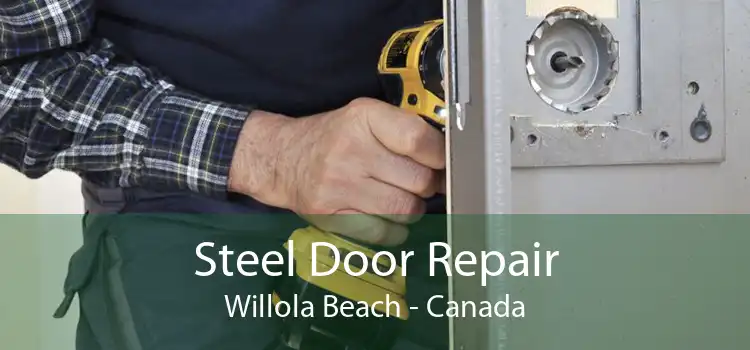 Steel Door Repair Willola Beach - Canada
