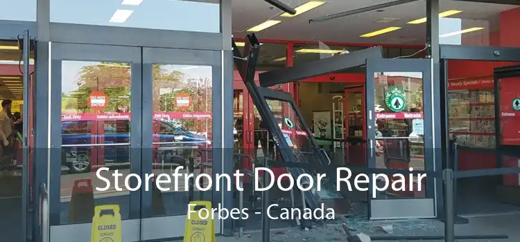 Storefront Door Repair Forbes - Canada