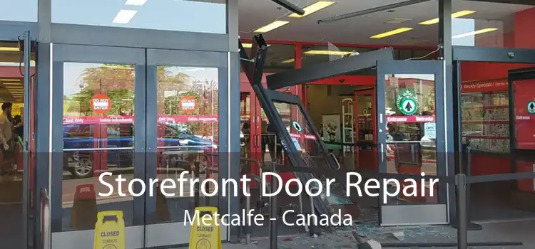 Storefront Door Repair Metcalfe - Canada