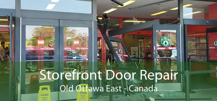 Storefront Door Repair Old Ottawa East - Canada